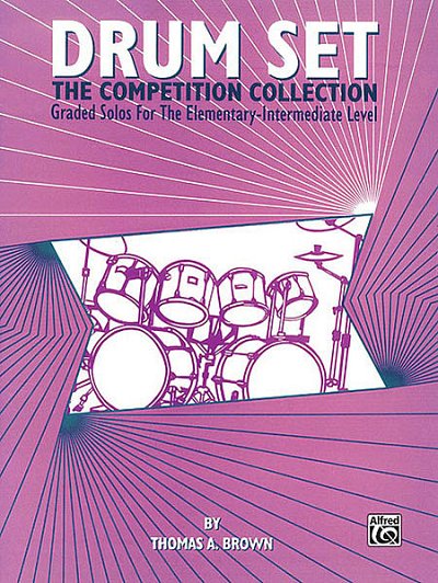 Brown Thomas A.: Drum Set - The Competition Collection