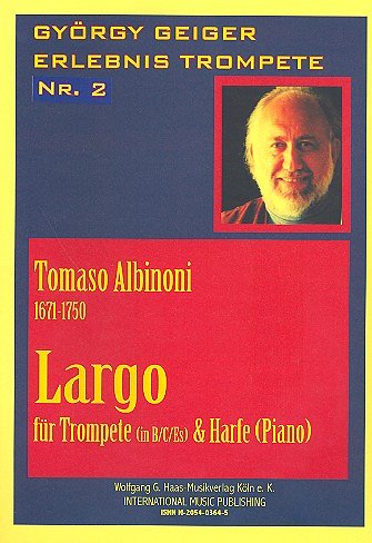 T. Albinoni: Largo Gyoergy Geiger Erlebnis Trompete 2