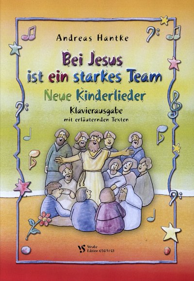 A. Hantke: Bei Jesus ist ein starkes Team, Klav