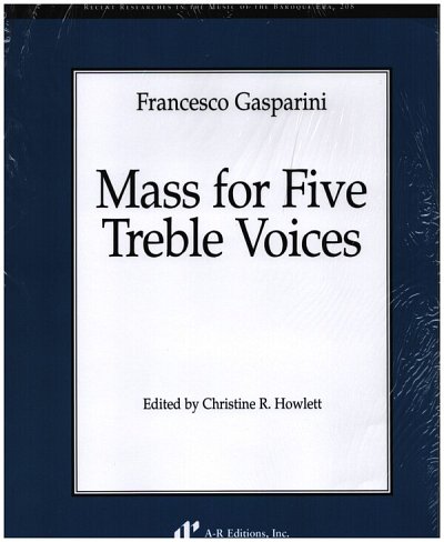 F. Gasparini: Mass for 5 treble voices, Fch (Part.)
