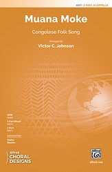 V.C. Victor C. Johnson: Muana Moke 2-Part,  a cappella