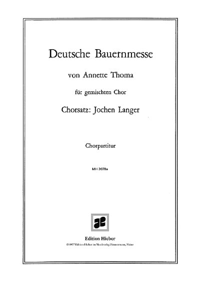 DL: A. Thoma: Deutsche Bauernmesse, Gch (Chpa)