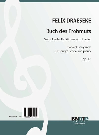 F. Draeseke: Buch des Frohmuts – Sechs Lieder für Stimme und Klavier op.17