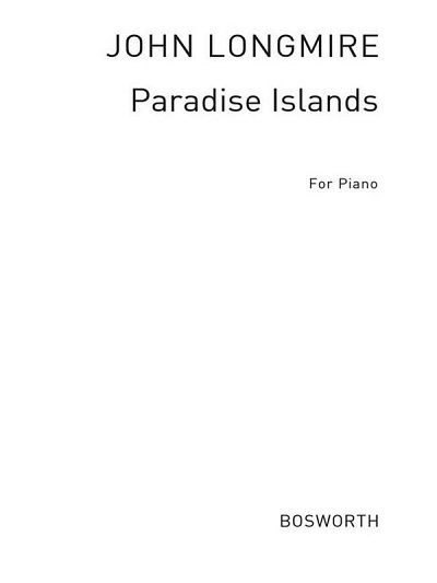 J.B.H. Longmire: Paradise Islands, Klav