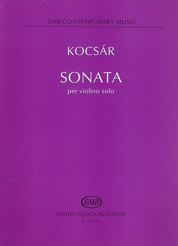 M. Kocsár: Sonata per violino solo (1961-1991)