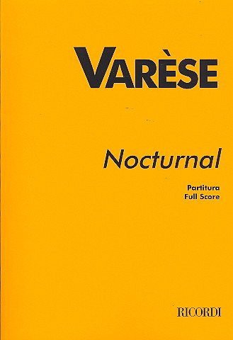 E. Varèse: Nocturnal (Part.)