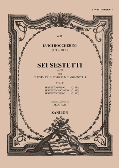 L. Boccherini y otros.: 6 Sestetti Op. 23 G.454 -455 -456,Op. 23- I Vol
