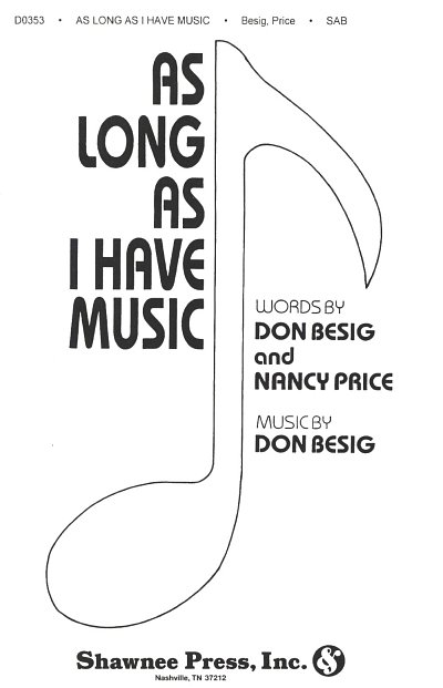 D. Besig: As Long As I Have Music, Gch3Klav (Chpa)