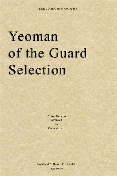 A.S. Sullivan: The Yeoman of the Guard Sel, 2VlVaVc (Stsatz)