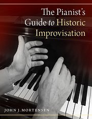 The Pianist's Guide to Historic Improvisation, Klav (Bu)