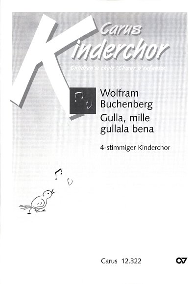 Buchenberg, Wolfram: Gulla, mille gullala bena