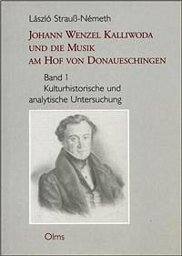 L. Strauß-Németh: Johann Wenzel Kalliwoda und die Musik am Hof von Donaueschingen