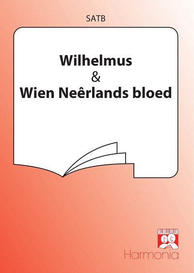 Wilhelmus / Wien neerlands bloed