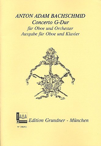 Bachschmid Anton Adam: Concerto G-Dur Ob Orch