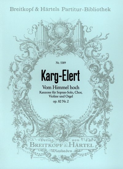 S. Karg-Elert: Vom Himmel hoch op. 82/2, SGch8VlOr (Pa+St)