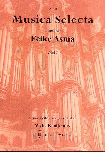 F. Asma: Musica Selecta 7 (In Honorem Feike Asma)
