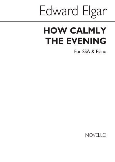 E. Elgar: How Calmly The Evening, FchKlav (Chpa)