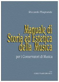 R. Viagrande: Manuale di Storia ed Estetica della Musica