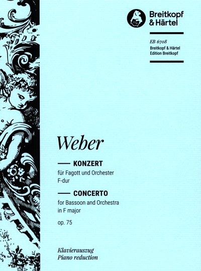 C.M. von Weber: Fagottkonzert F-dur op. 75, FagKlav (KA+St)