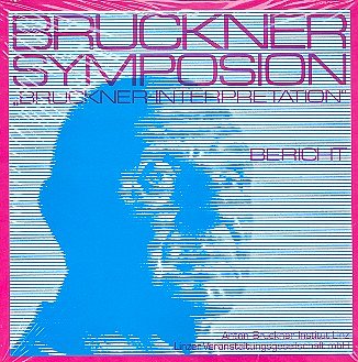 O. Wessely: Bruckner Symposion 1982: Bruckner-Interpret (Bu)