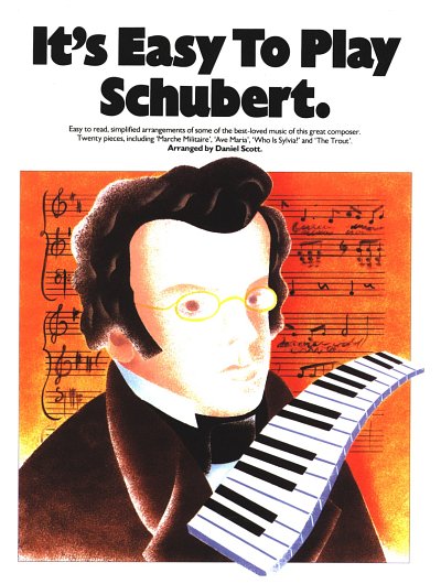 F. Schubert: It's Easy To Play Schubert