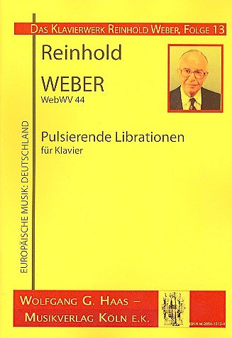 Weber Reinhold: Pulsierende Librationen Webwv 44