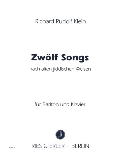 R.R. Klein: 12 Songs Nach Alten Jiddischen Weisen