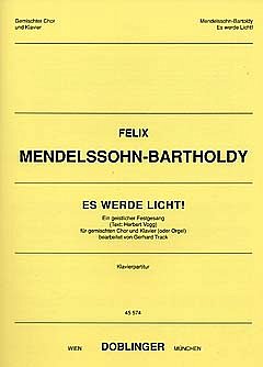 F. Mendelssohn Bartholdy: Es Werde Licht