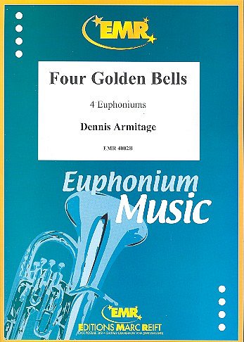 D. Armitage: Four Golden Bells, 4Euph (Pa+St)