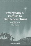 Everybody's Comin' to Bethlehem Town, Gch;Klav (Chpa)