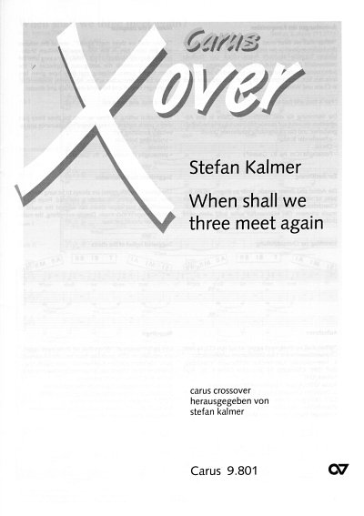 S. Kalmer: When shall we three meet again (1996, Gch (Part.)