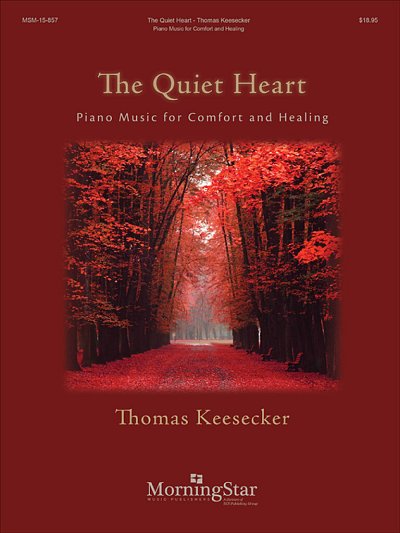 T. Keesecker: The Quiet Heart: Piano Music for Comfort, Klav