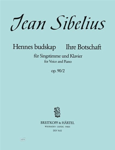 J. Sibelius: 6 Lieder Op 90/2 Ihre Botschaft