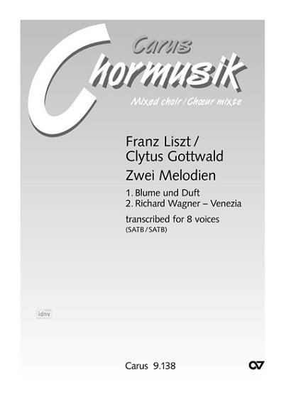 F. Liszt atd.: Zwei Melodien. Vokaltranskriptionen von Clytus Gottwald