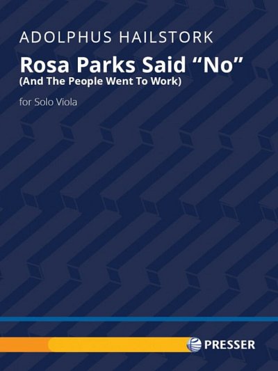 A. Hailstork: Rosa Parks Said "No"