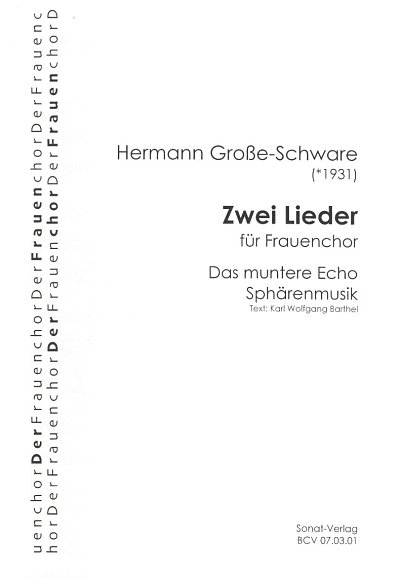 H. Große-Schware: Zwei Lieder für Frauenchor