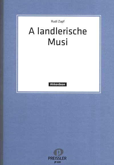 R. Zapf: A landlerische Musi, Akk