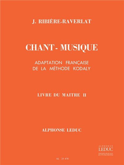 J. Ribière-Raverlat: Chant-Musique Elem. 1 Annee Livre Du Maitre Vol. 2