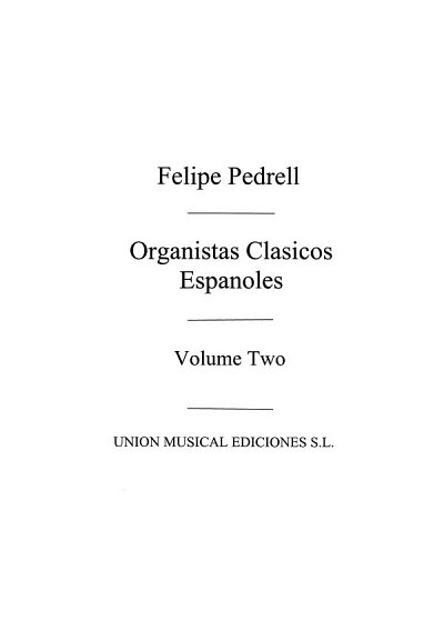 F. Pedrell: Organistas clásicos españoles 2, Org