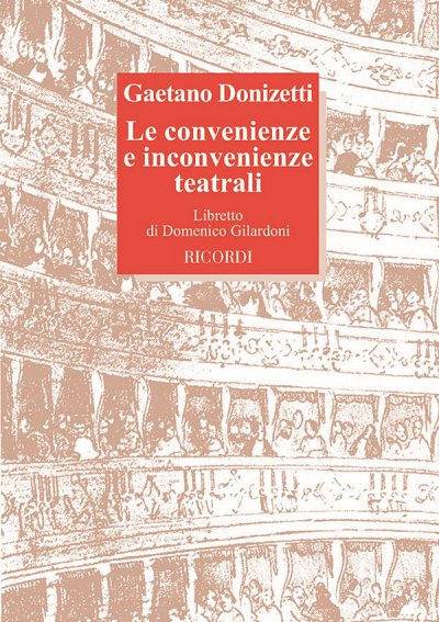 G. Donizetti y otros.: Le Convenienze Ed Inconvenienze Teatrali