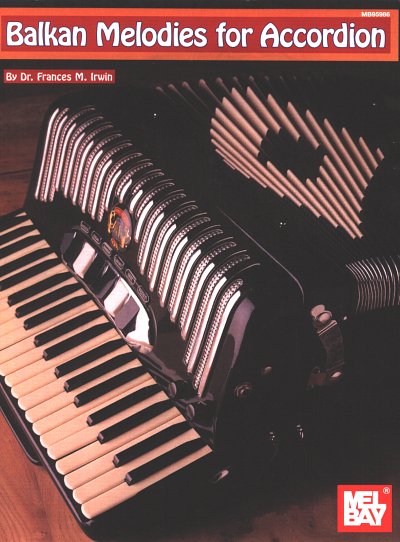Irwin Dr F. M.: Balkan Melodies For Accordion