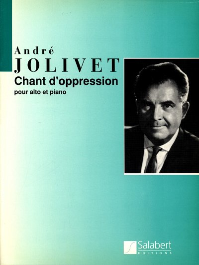 AQ: A. Jolivet: Chant D'Oppression Alto-Piano  (Par (B-Ware)