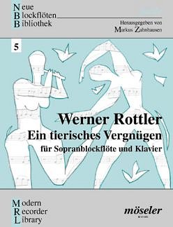 Rottler Werner: Ein Tierisches Vergnuegen Neue Blockfloetenb