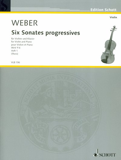 C.M. von Weber: Six Sonates progressives WeV, VlKlav (Pa+St)
