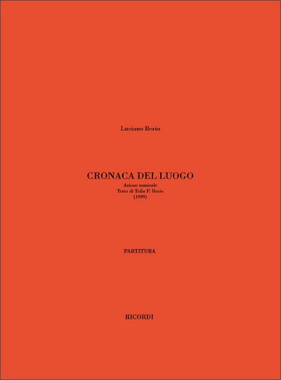L. Berio: Cronaca del luogo, GsGchOrch (Part.)