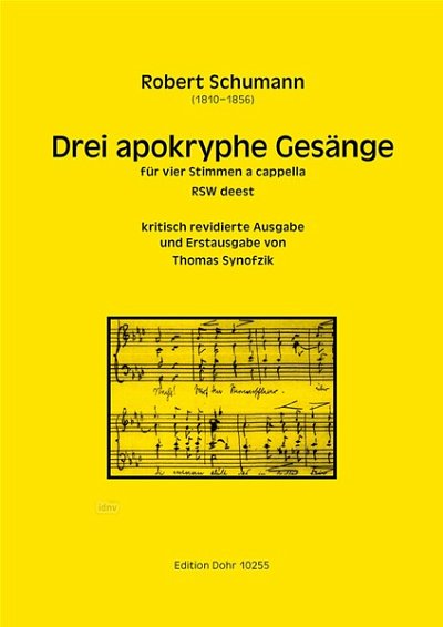 R. Schumann: Drei apokryphe Gesänge (Chpa)