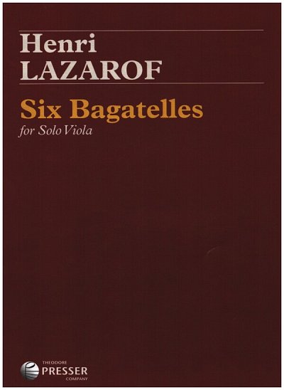 Lazarof, Henri: Six Bagatelles