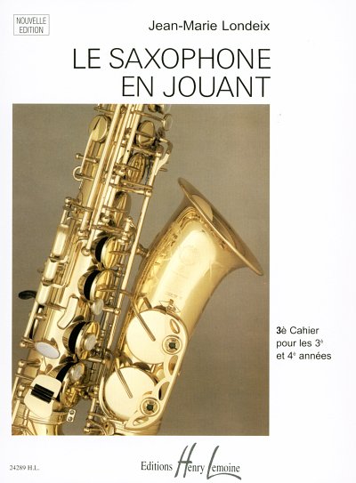J.-M. Londeix: Le Saxophone en jouant 3, Sax