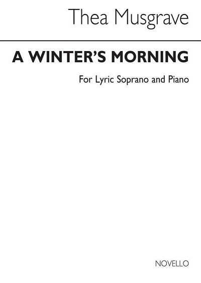 T. Musgrave: A Winter's Morning For Lyric Soprano And Piano