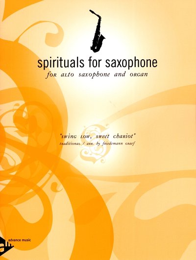 Spirituals for Saxophone Swing Low, Sweet Chariot / for alto